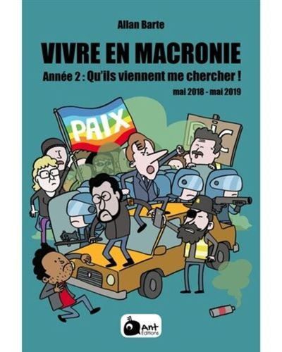 Vivre en macronie t.2 Qu'ils viennent me chercher ! Tome 2 : Vivre en Macronie T2