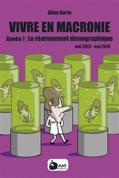 Vivre en macronie t.7 Année 7 : Le réarmement démographique