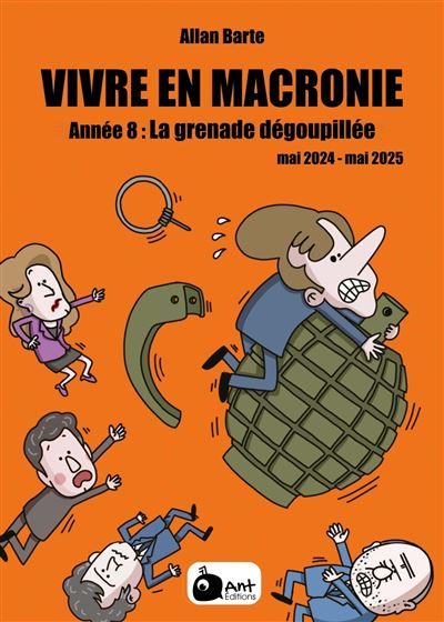 Vivre en macronie t.8 Année 8 : La grenade dégoupillée