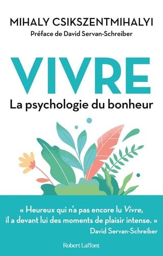 Vivre La psychologie du bonheur