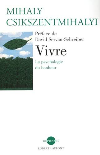Couverture de Vivre la psychologie du bonheur par Mihaly Csikszentmihalyi