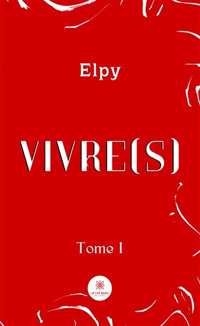 Vivre(s) Tome I