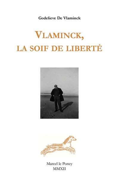 Vlaminck, la soif de liberté L'après-midi d'un Fauve