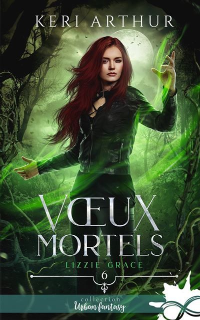 Voeux mortels Lizzie Grace, T6
