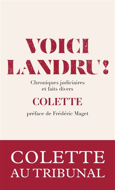 Voici Landru ! - Chroniques judiciaires et faits divers