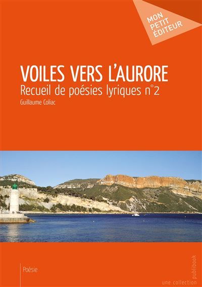 Couverture de Voiles vers l'aurore Recueil de poésies lyriques n°2 par Guillaume Coliac