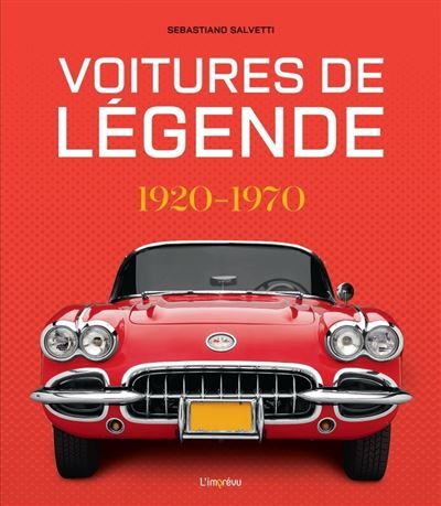 Voitures de légende 1920-1970
