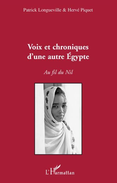 Voix et chroniques d'une autre Egypte Au fil du Nil