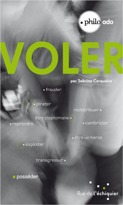 Voler Pirater, être cleptomane, exploiter...