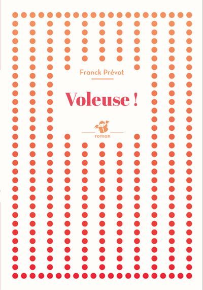 Voleuse !