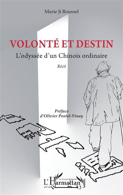 Volonté et destin L’odyssée d’un Chinois ordinaire
