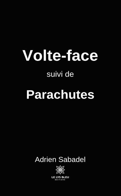 Volte-face suivi de Parachutes