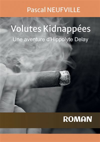Volutes kidnappees Une aventure d'Hyppolite Delay