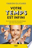 Couverture de Votre temps est infini - Et si votre journée était plus longue qie vous ne le pensiez ? par Fabien Olicard