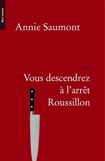 Vous descendrez a l'arret roussillon