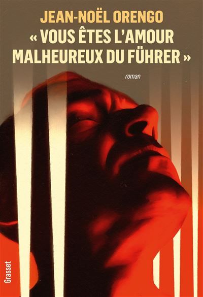 « Vous êtes l'amour malheureux du Führer » Roman