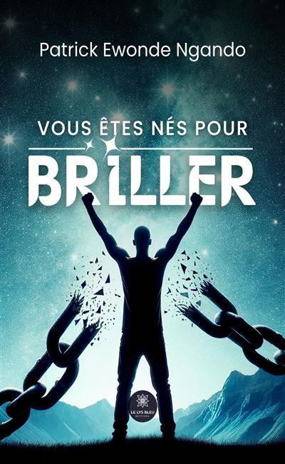 Vous êtes nés pour briller