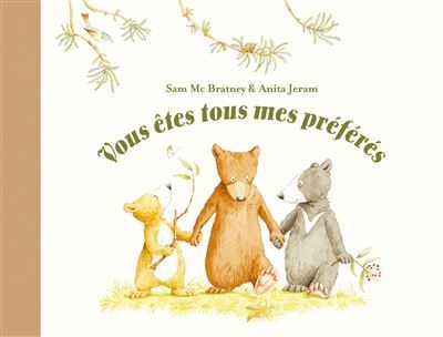 Vous êtes tous mes préférés - Anita Jeram