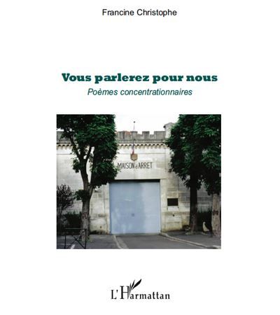 Vous parlerez pour nous Poèmes concentrationnaires