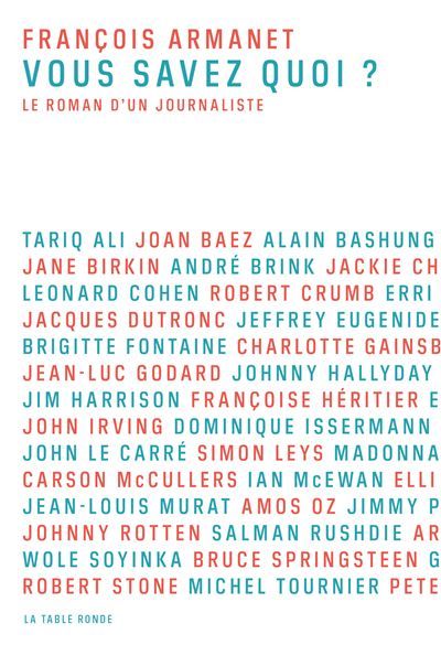 Vous savez quoi ? Le roman d'un journaliste
