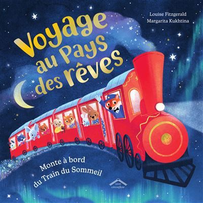Voyage au Pays des rêves Monte à bord du Train du Sommeil - Album dès 4 ans