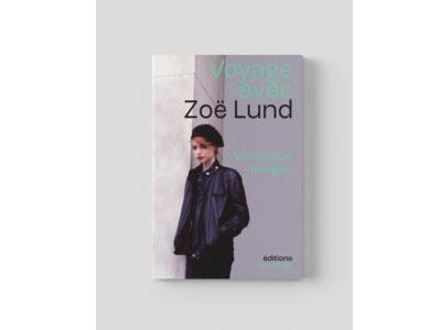 Voyage avec Zoë Lund
