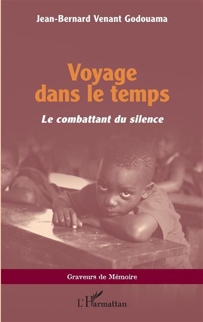 Voyage dans le temps Le combattant du silence