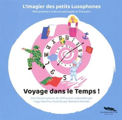 Voyage dans le temps Mes premiers mots en portugais