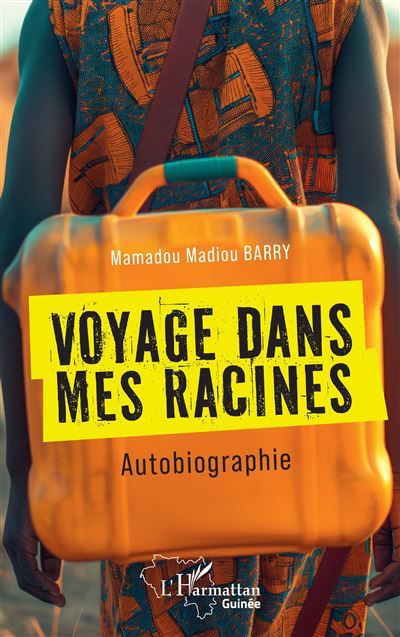 Voyage dans mes racines Autobiographie