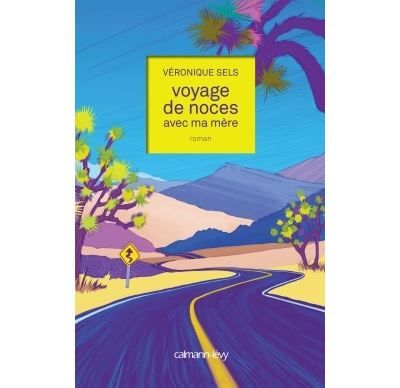 Voyage de noces avec ma mère