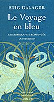 Voyage en bleu (le) Biographie romancée d'andersen