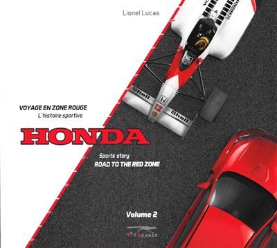 Voyage en zone rouge volume 2 L'histoire sportive Honda