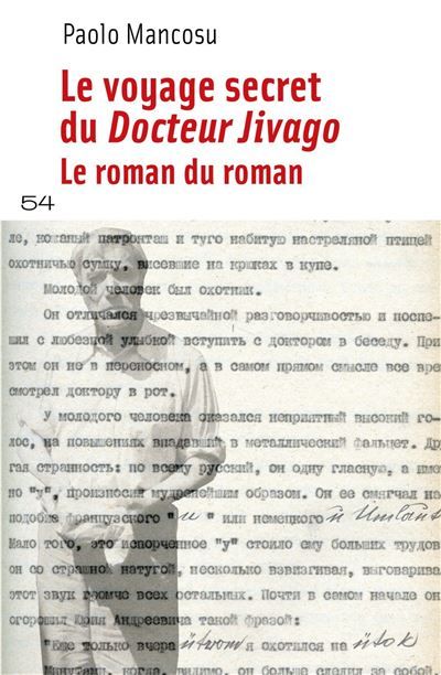 Voyage secret du Docteur Jivago Le roman du roman