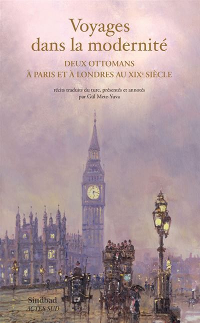 Voyages dans la modernité Deux Ottomans à Paris et à Londres au XIXe siècle