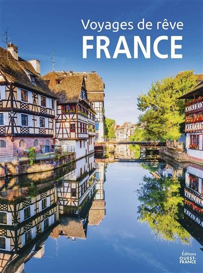 Couverture de Voyages de rêve en France par Laurent Berthel
