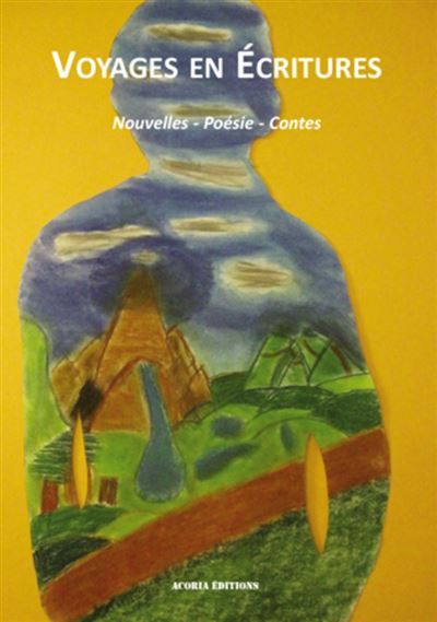 Voyages en écritures Nouvelles - Poésie - Contes