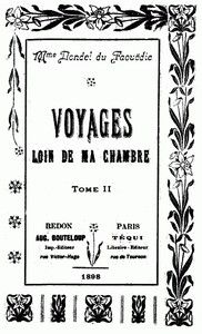 Voyages loin de ma chambre t.2