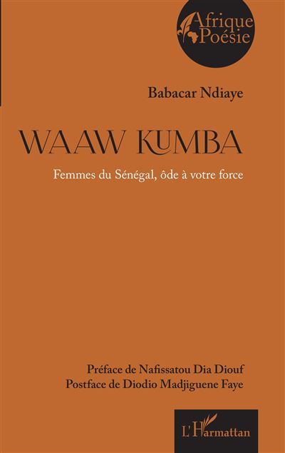 Waaw Kumba Femmes du Sénégal ôde à votre force