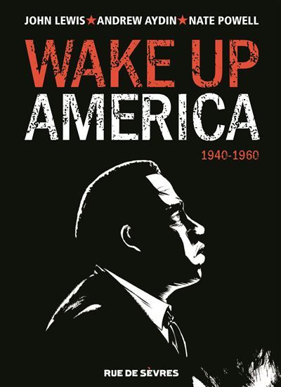 Wake up america t1 1940-1960 - Nate Powell