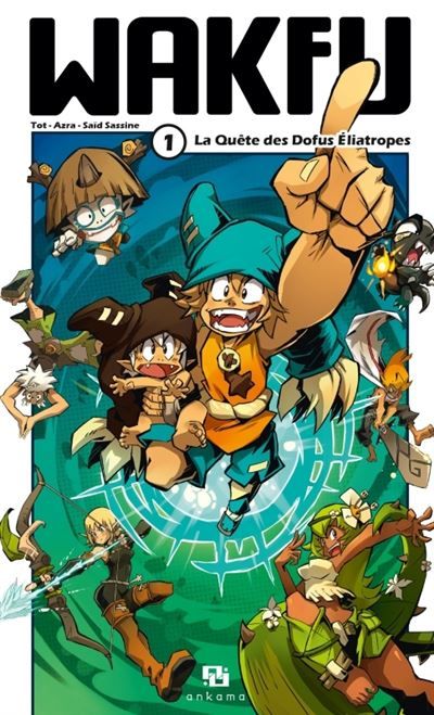 Wakfu Manga - Tome 1 - La Quête des Dofus Eliatropes