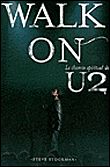 Walk on, le chemin spirituel de u2