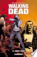 Walking Dead T21 - Guerre totale