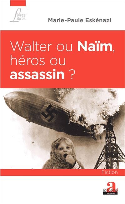 Walter ou Naïm, héros ou assassin ?