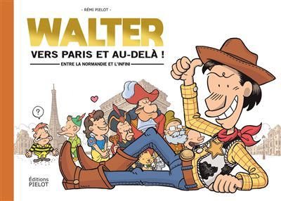 WALTER - Vers Paris et au-delà ! Entre la Normandie et l'infini