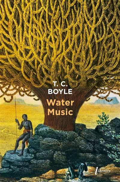 Water Music - Tom Coraghessan  (T. C.) Boyle