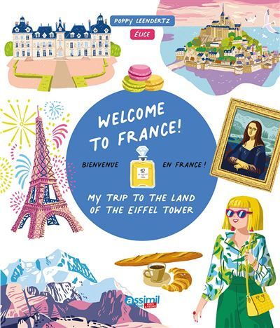 Welcome to France! Edition bilingue français-anglais