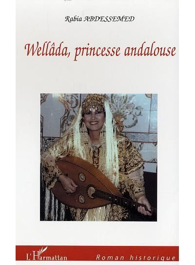 Wellâda, princesse andalouse Princesse andalouse