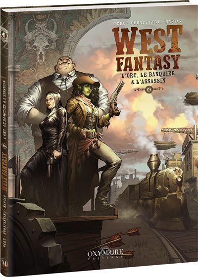 West Fantasy - Tome 4 L'Orc, le Banquier & l'Assassin