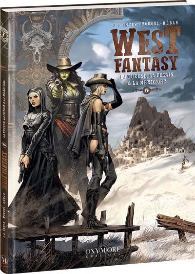 West Fantasy - Tome 7 La Tueuse, la Putain et la Mexic’orc