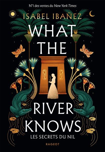 What the river knows - Broché Les secrets du Nil